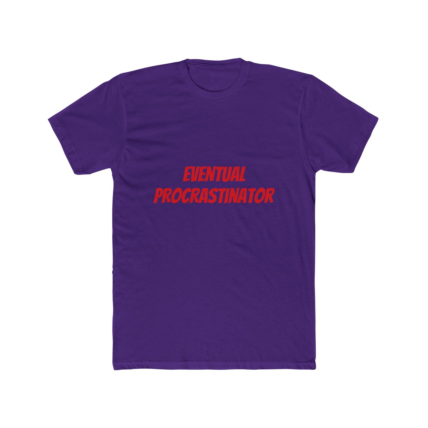 Eventual Procrastinator T-Shirt