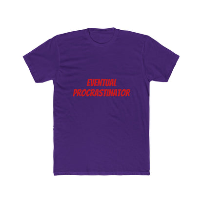 Eventual Procrastinator T-Shirt