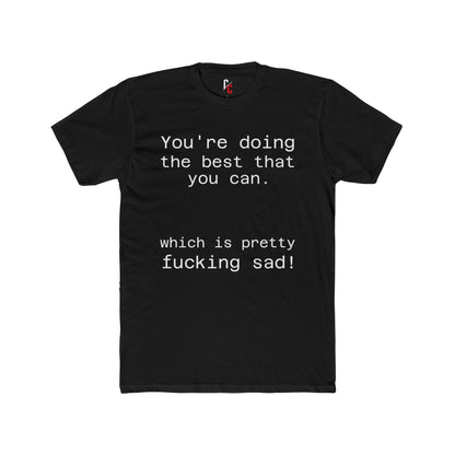 Pretty sad T-shirt