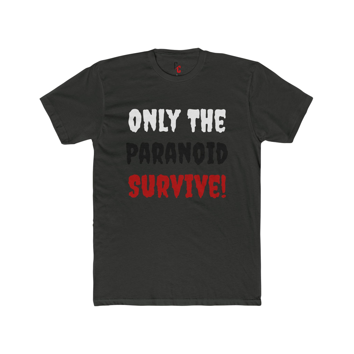 Only The Paranoid Survive T-Shirt