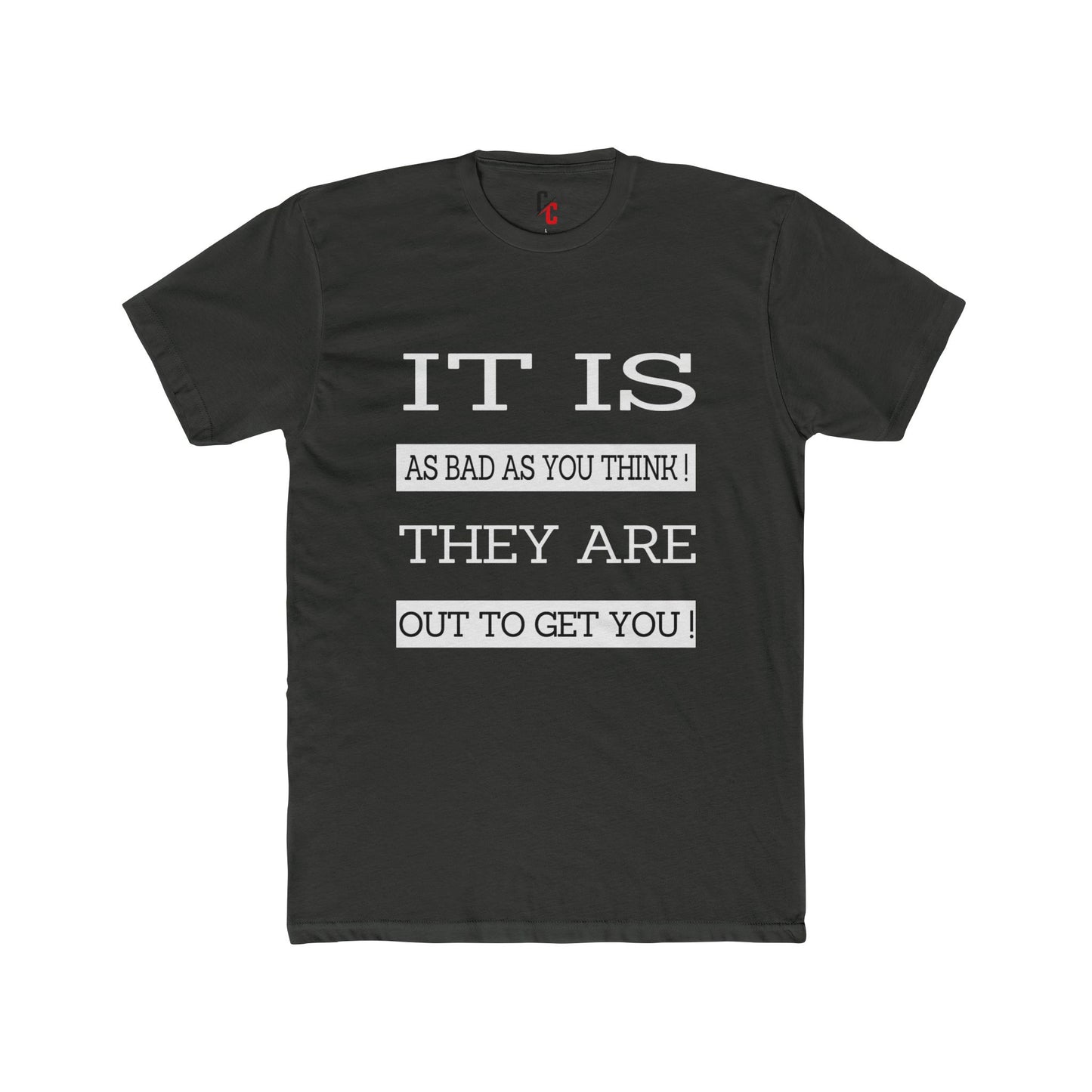 "Out to Get You" T‑Shirt