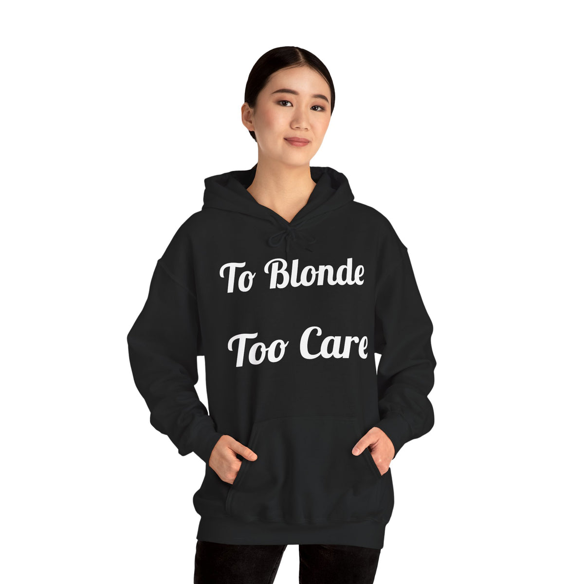 To Blonde Too Care Hoodie — Pullover