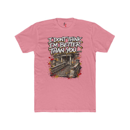 Better Than You… T-shirt