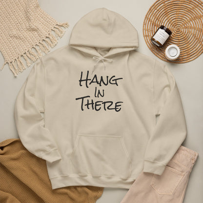 "Hang In There" Hoodie