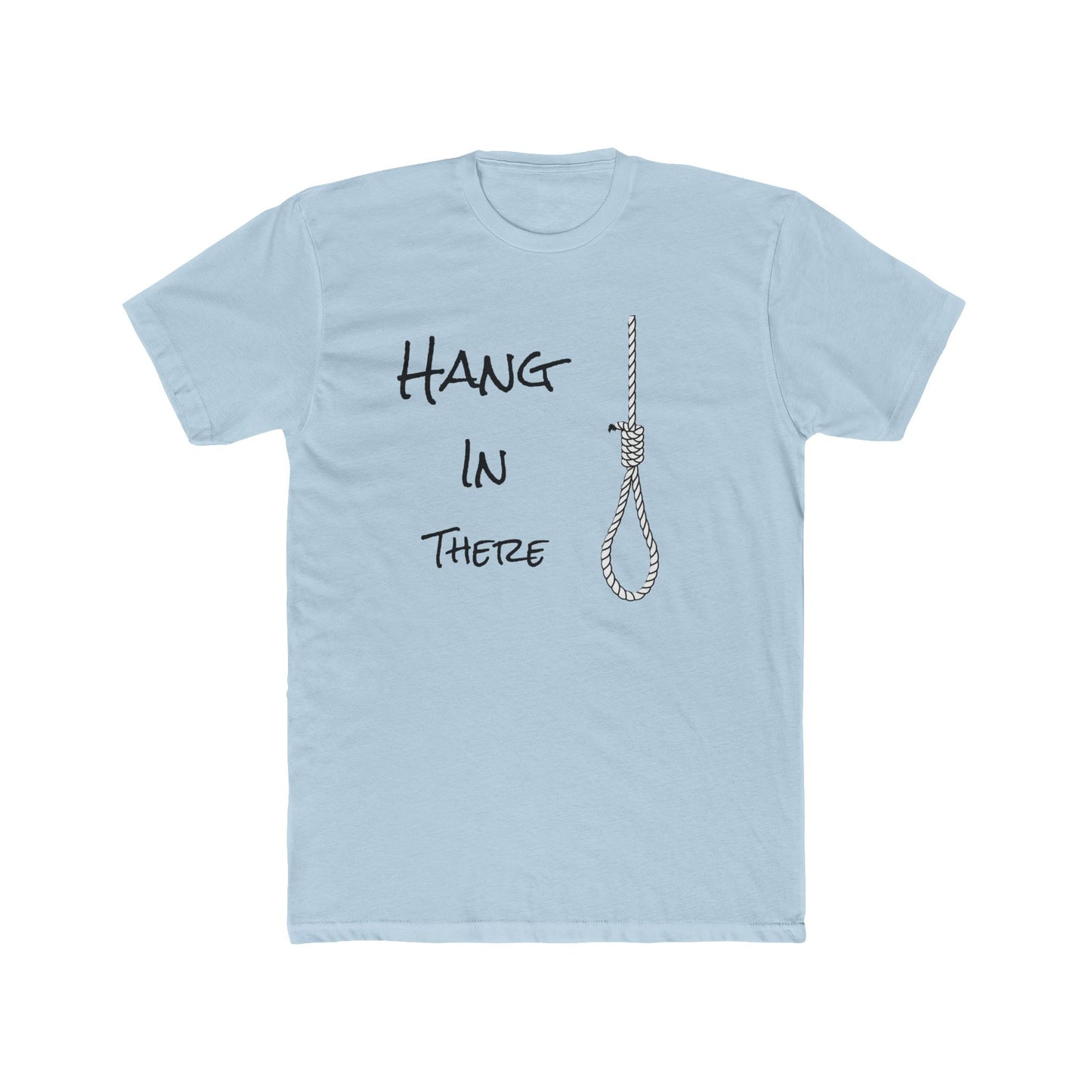 Hang In There T-Shirt — Rope Noose Graphic Tee