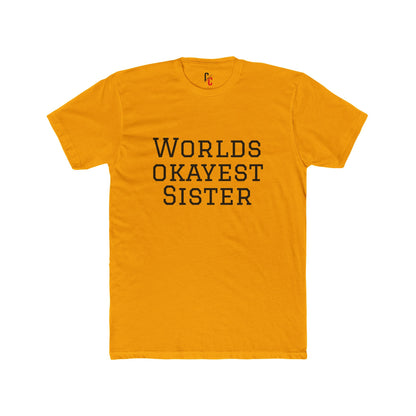 World’s Okayest Sister T-Shirt