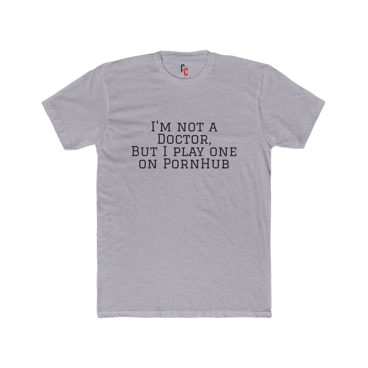“Not a Doctor” T-Shirt