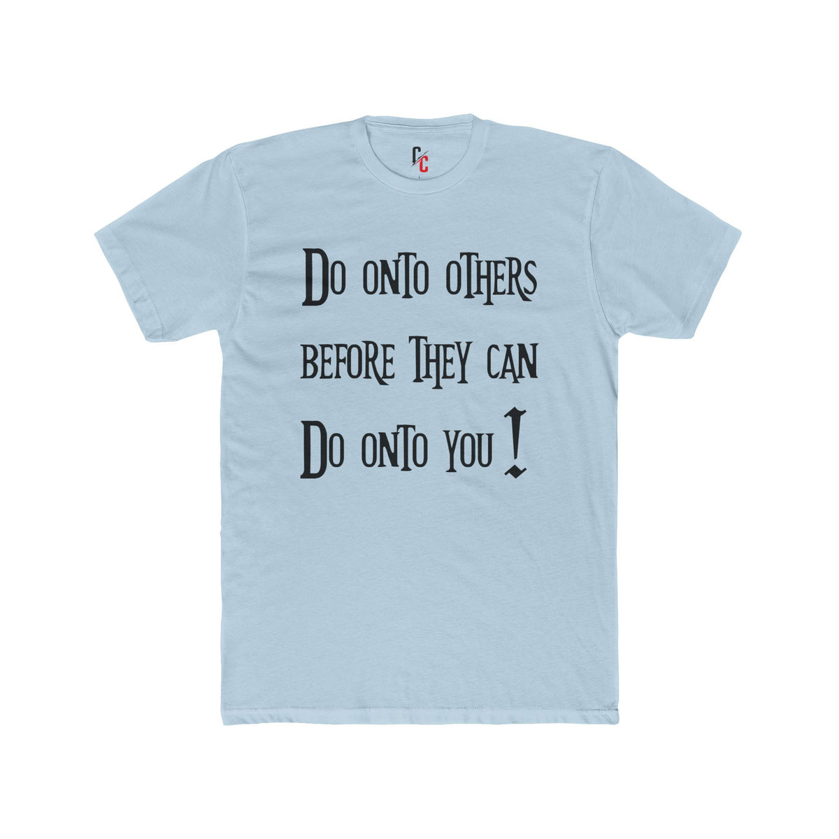 Do Onto Others Tee