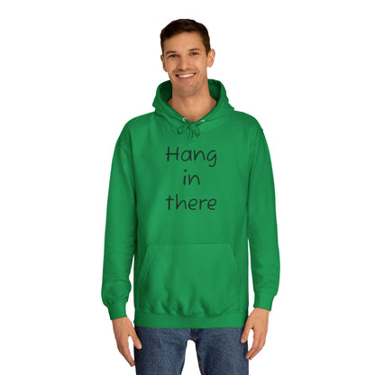 Hoodie — "Hang In There" Minimal Graphic Hoodie