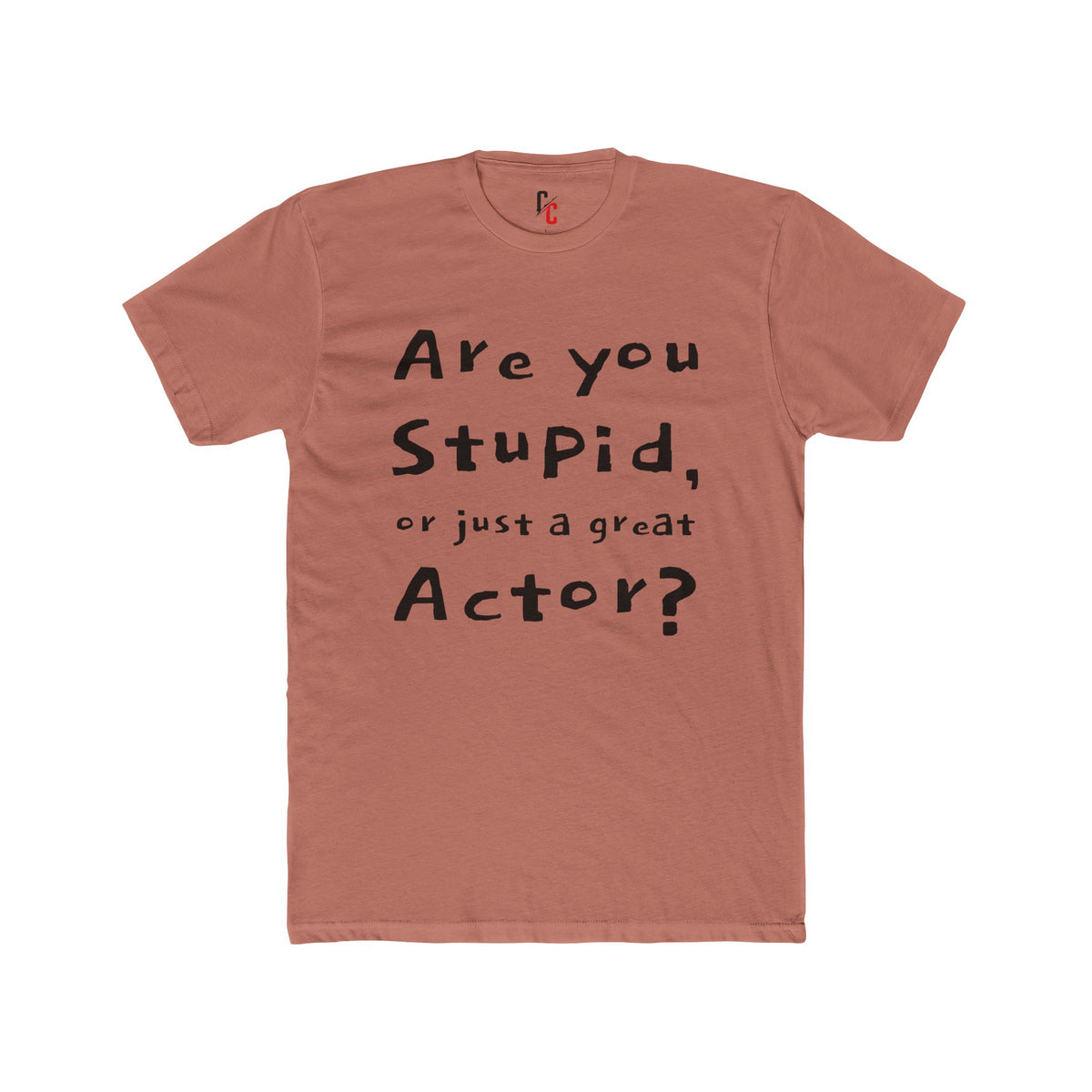 Are You an Actor? T‑Shirt