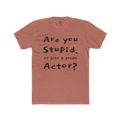 Are You an Actor? T‑Shirt