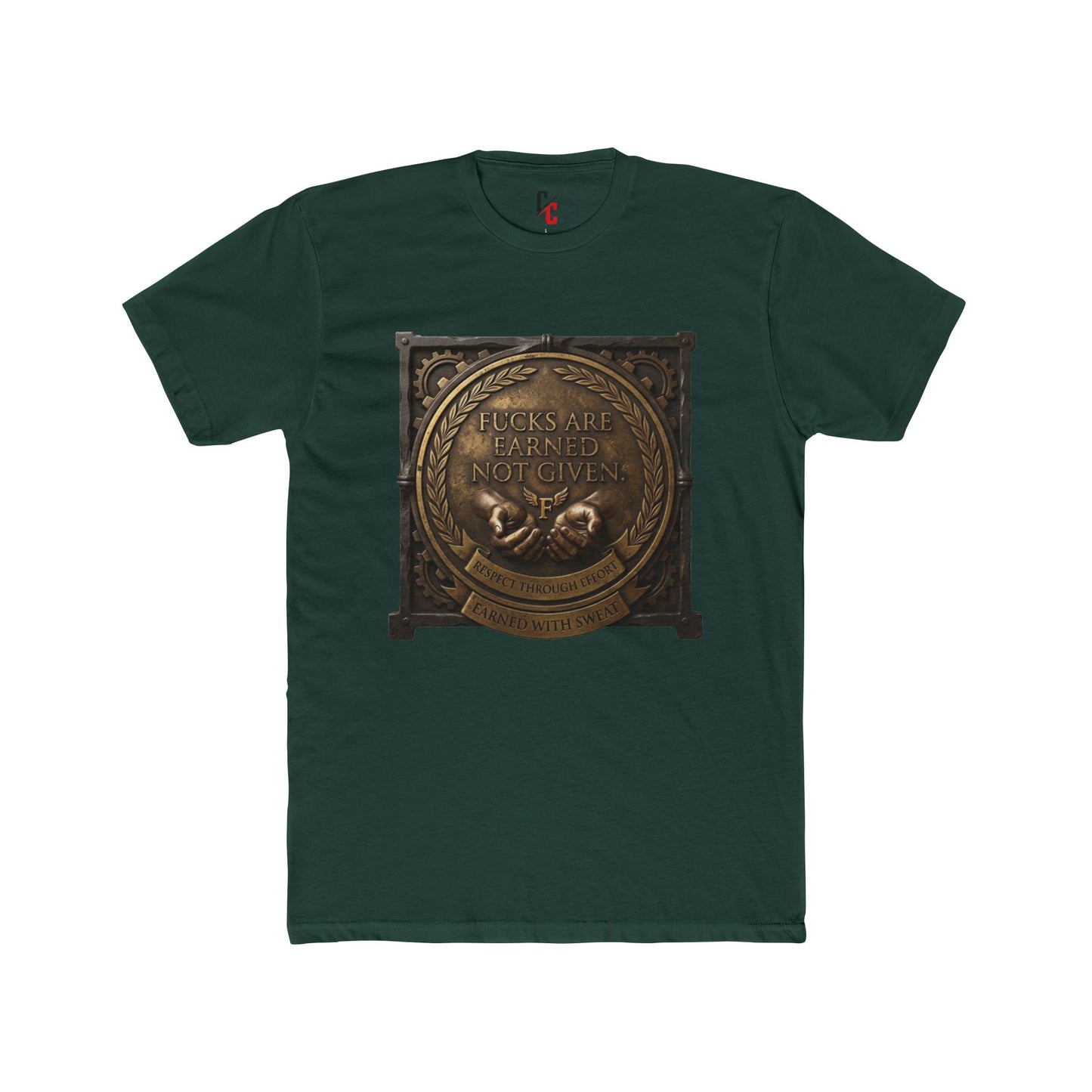 Earned not given T‑Shirt