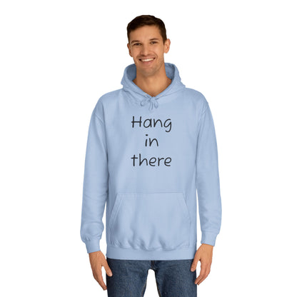 Hoodie — "Hang In There" Minimal Graphic Hoodie