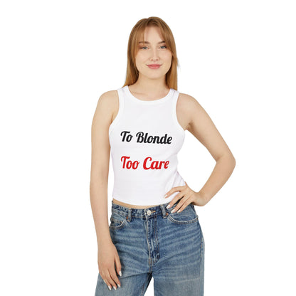 Racer Tank — "To Blonde Too Care" Graphic Cropped Tank Top