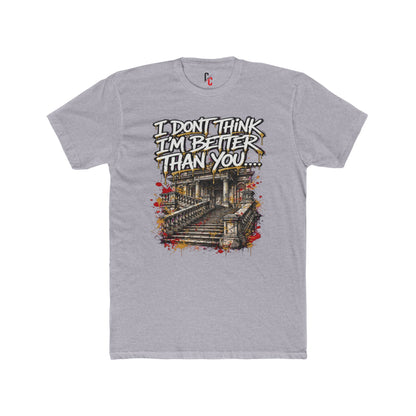Better Than You… T-shirt