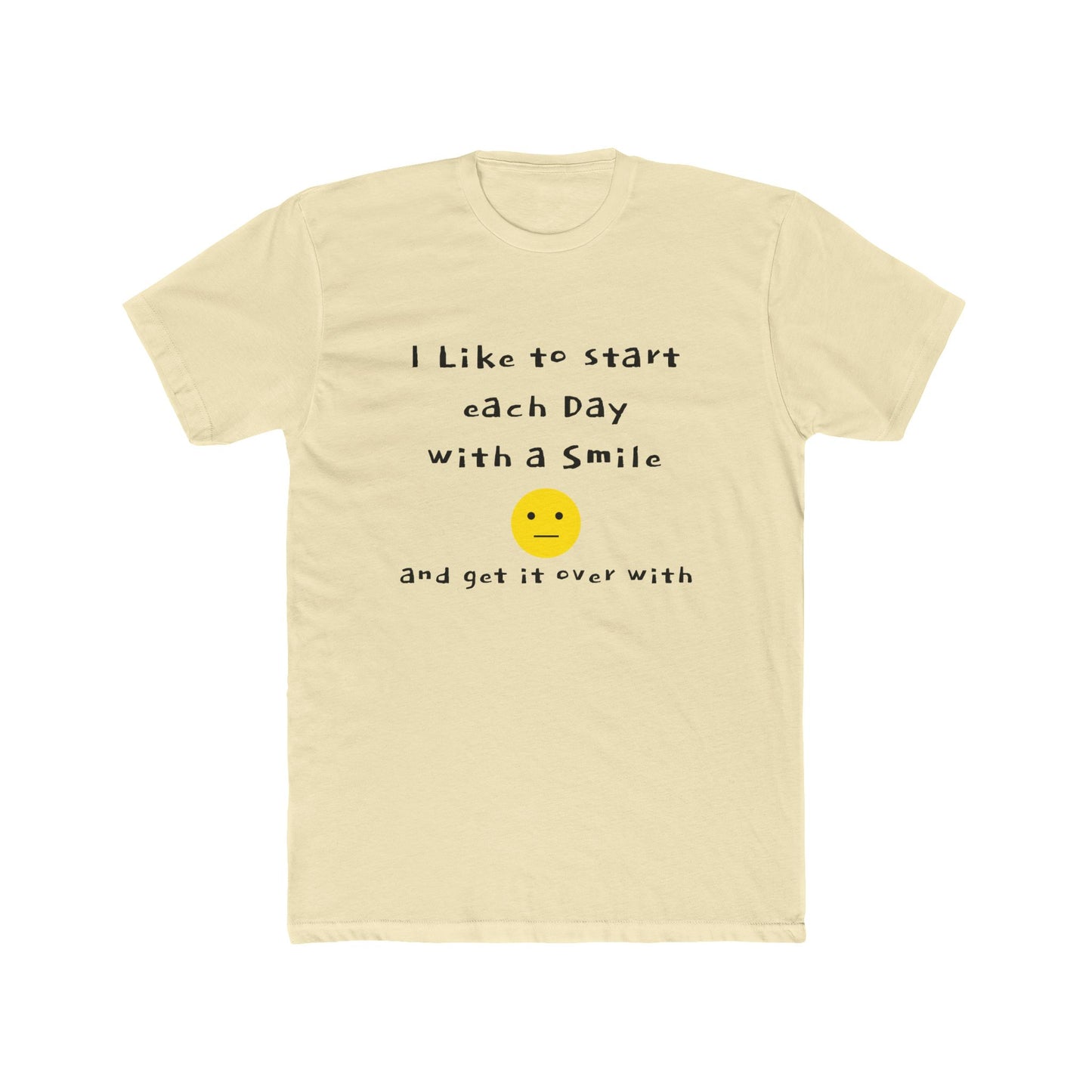 Smile Then Get Over It T-Shirt — Funny Sarcastic Emoji Tee