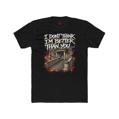 Better Than You… T-shirt