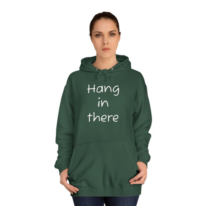 Hoodie — "Hang In There" Minimal Graphic Hoodie