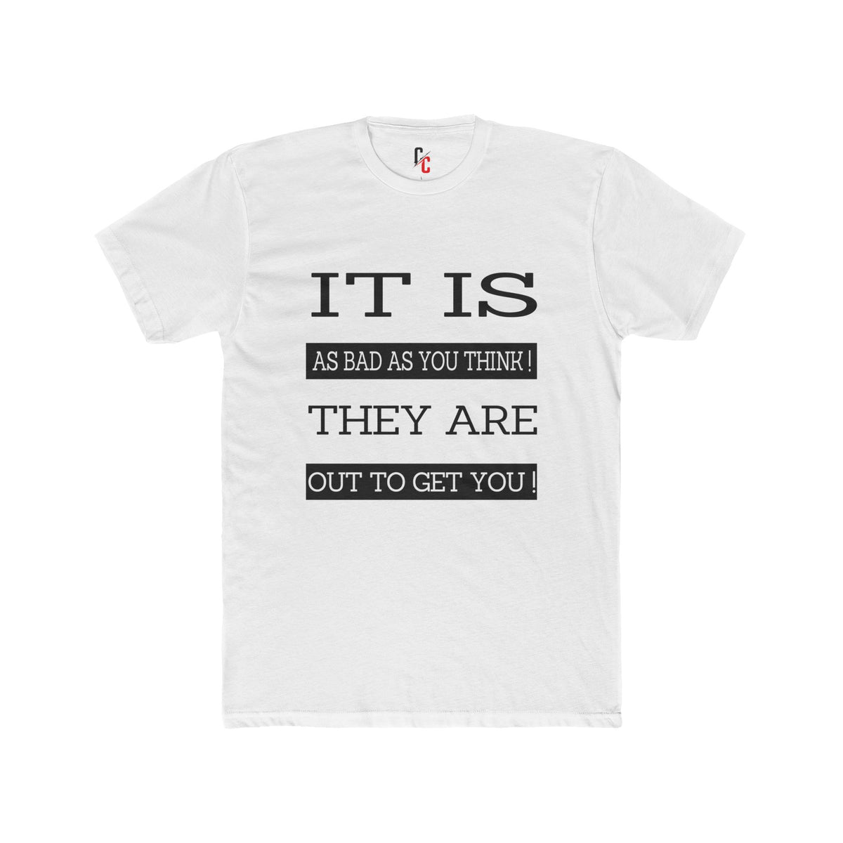 "Out to Get You" T‑Shirt