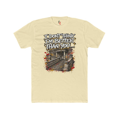 Better Than You… T-shirt