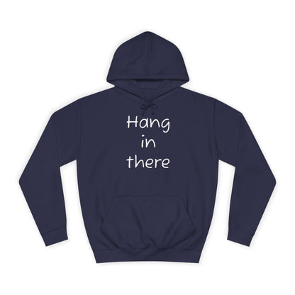 Hoodie — "Hang In There" Minimal Graphic Hoodie