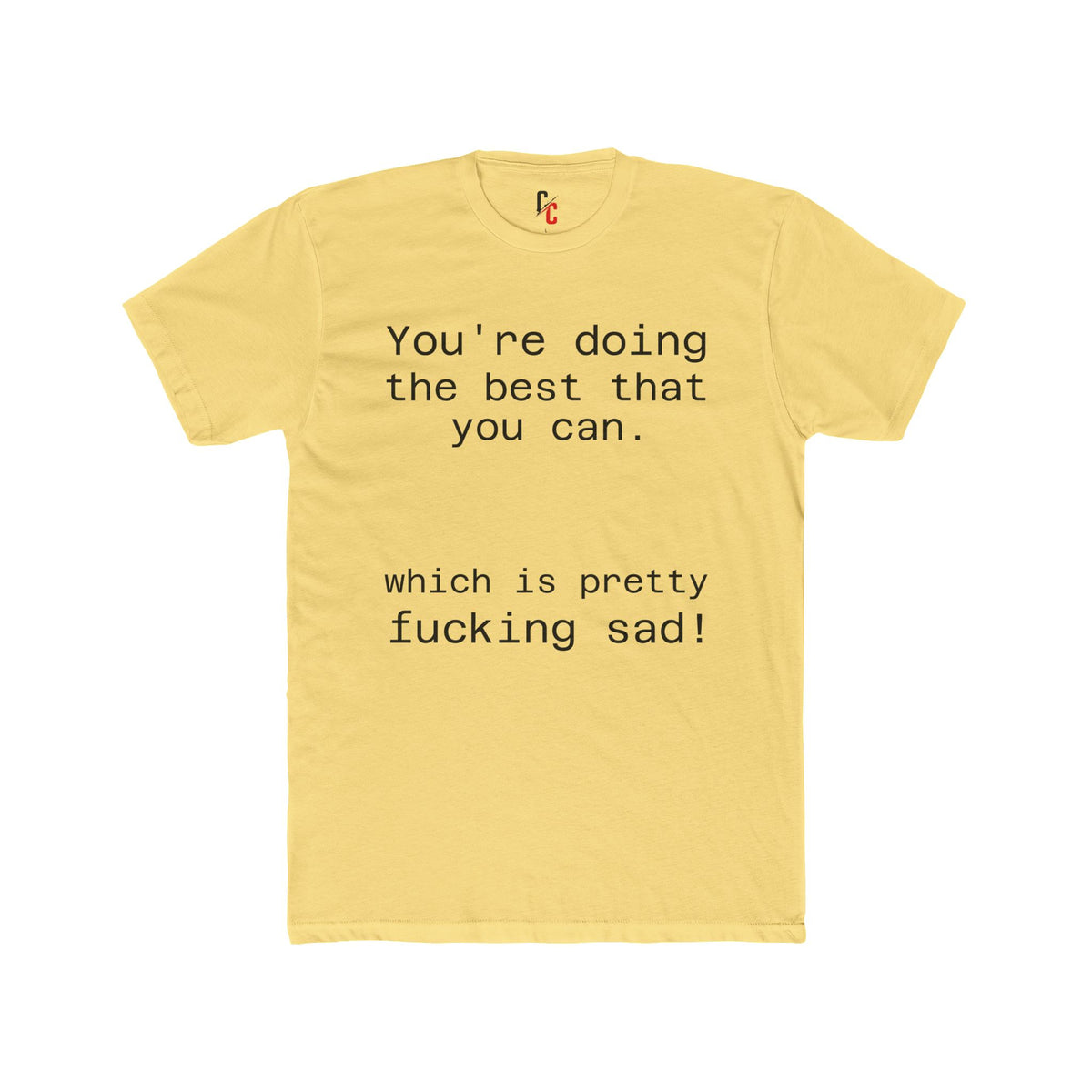 Pretty sad T-shirt