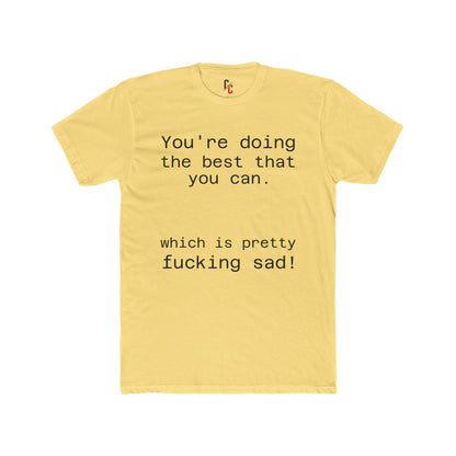 Pretty sad T-shirt