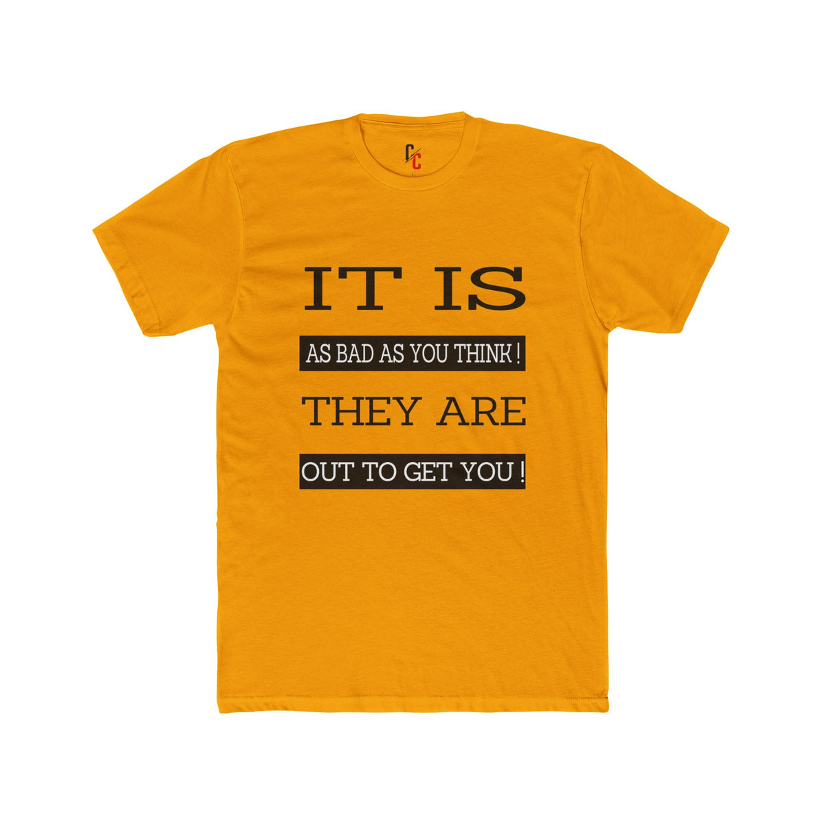 "Out to Get You" T‑Shirt