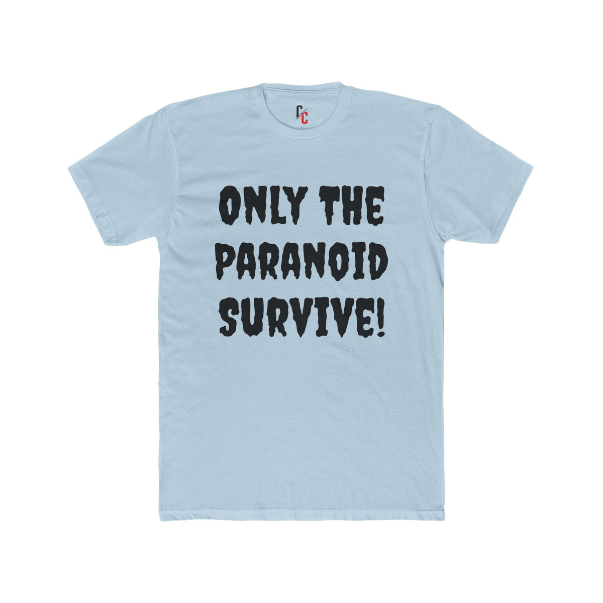 Only The Paranoid Survive T-Shirt