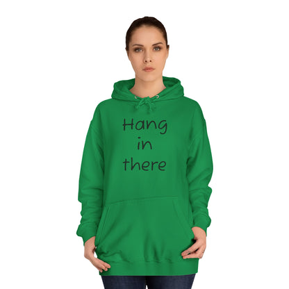 Hoodie — "Hang In There" Minimal Graphic Hoodie