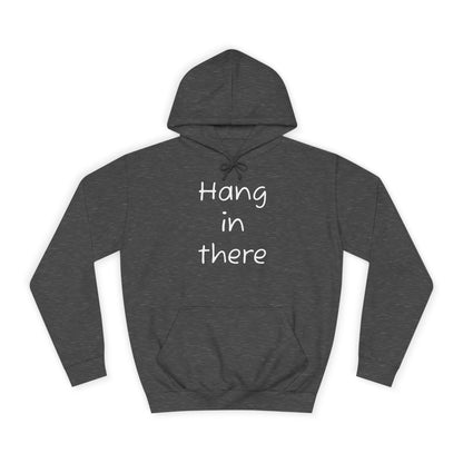 Hoodie — "Hang In There" Minimal Graphic Hoodie