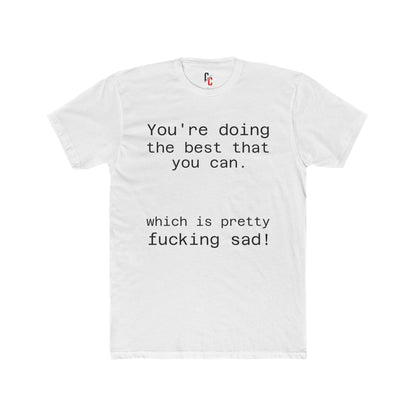 Pretty sad T-shirt