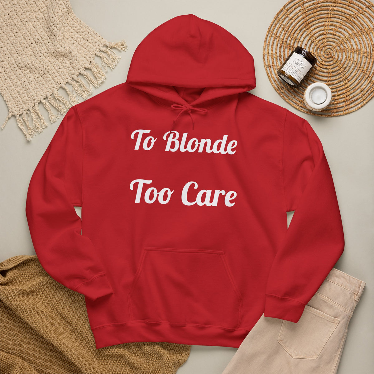 To Blonde Too Care Hoodie — Pullover