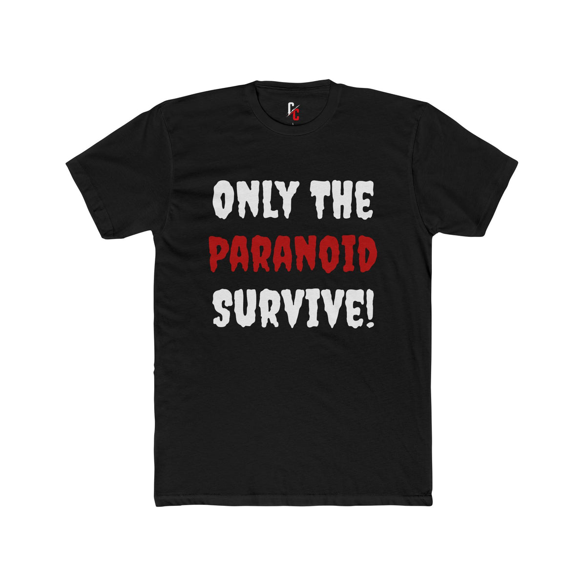Only The Paranoid Survive T-Shirt