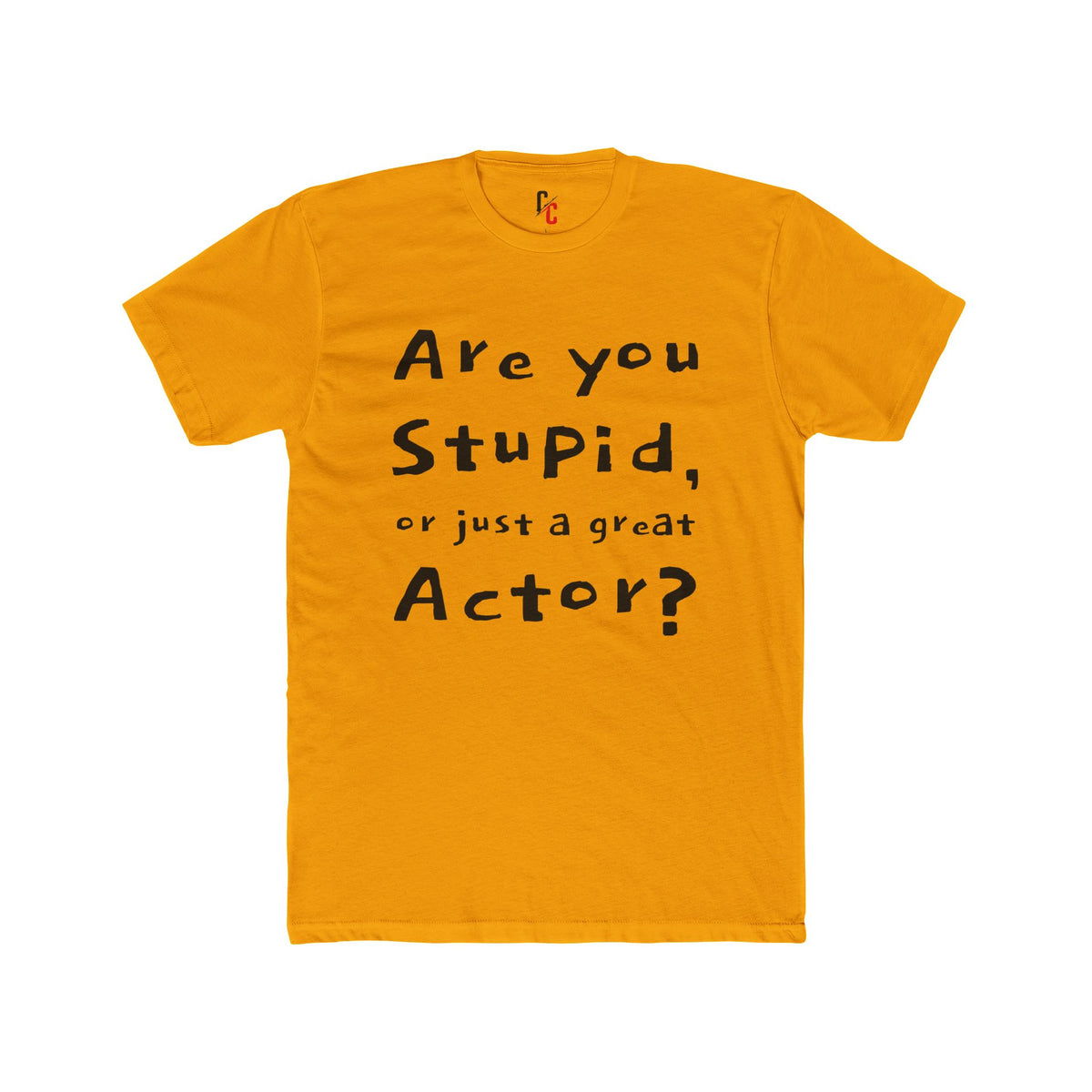 Are You an Actor? T‑Shirt