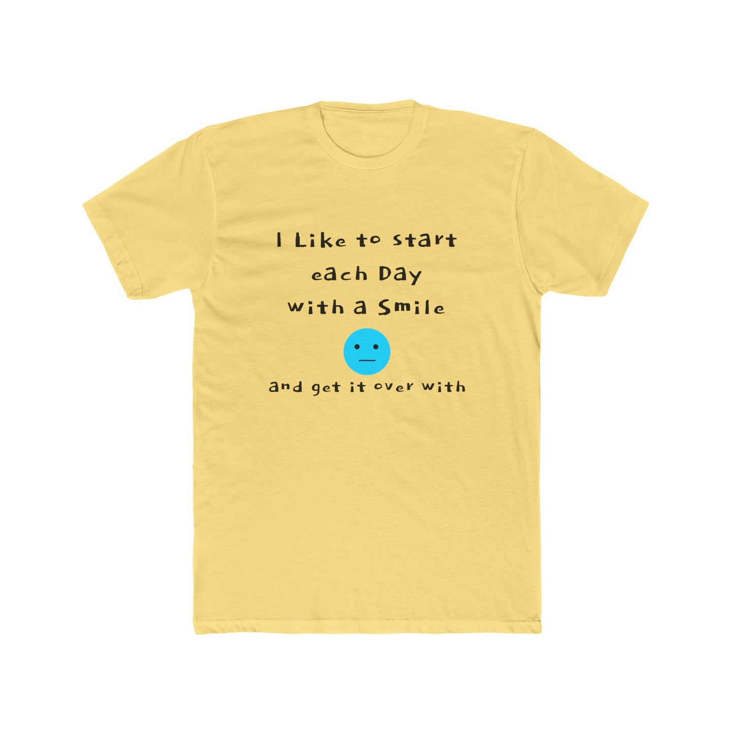 Smile Then Get Over It T-Shirt — Funny Sarcastic Emoji Tee