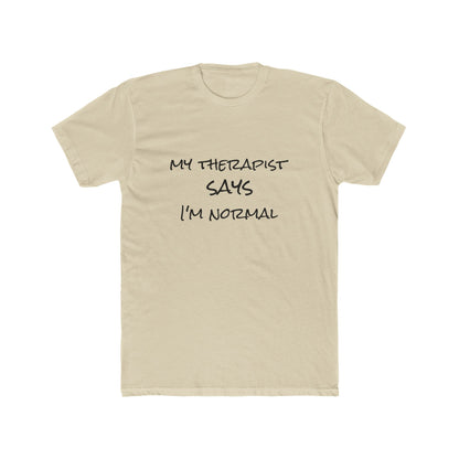 T‑Shirt — “My Therapist Says I’m Normal” Funny Mental Health Tee