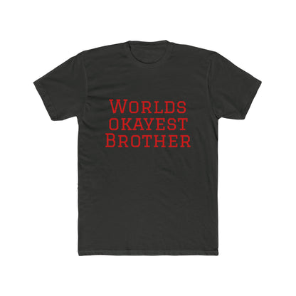 World's Okayest Brother Tee