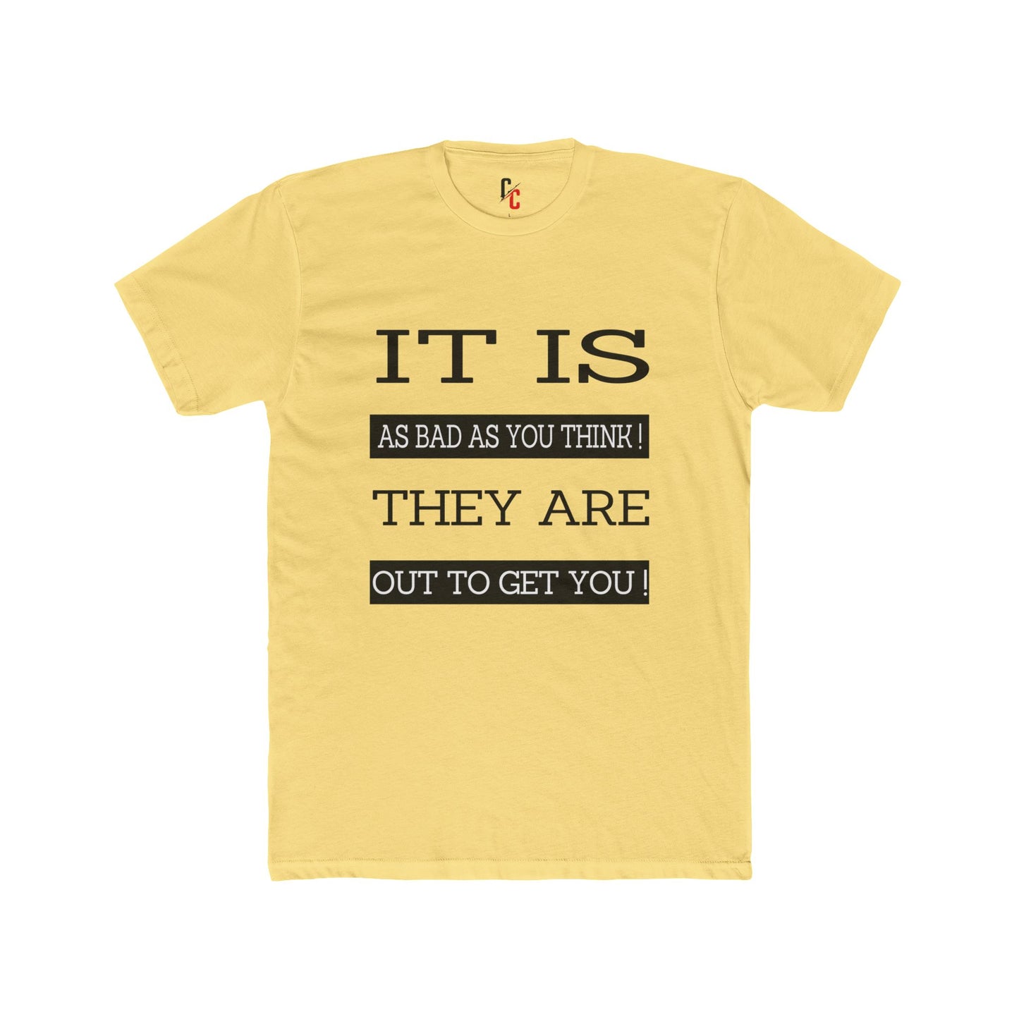 "Out to Get You" T‑Shirt
