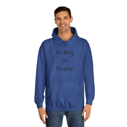 Hoodie — "Hang In There" Minimal Graphic Hoodie