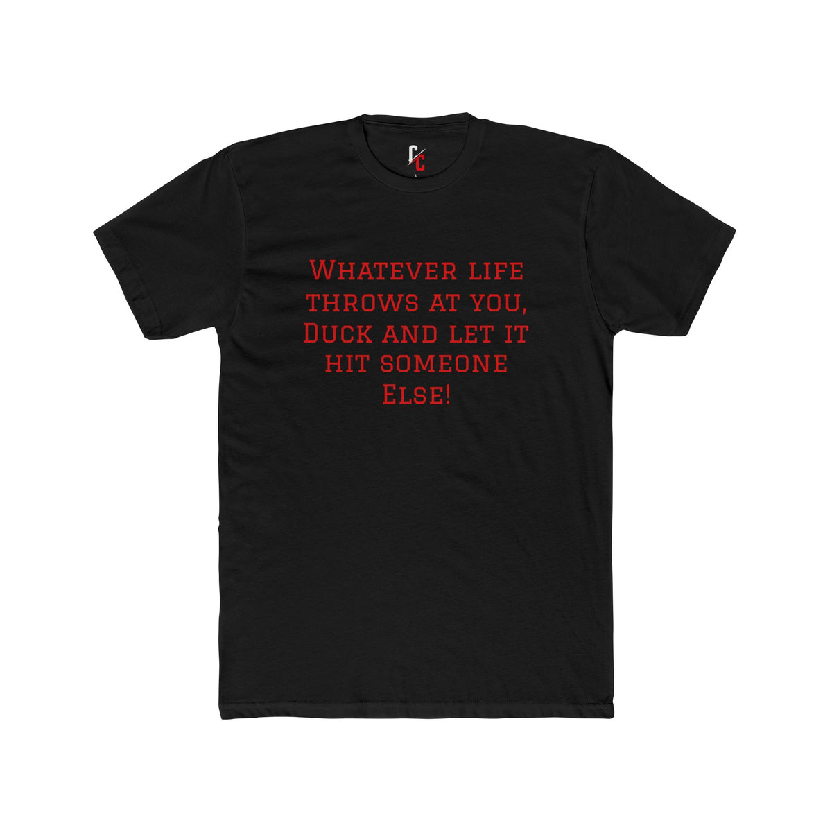 “Whatever Life Throws” T-Shirt