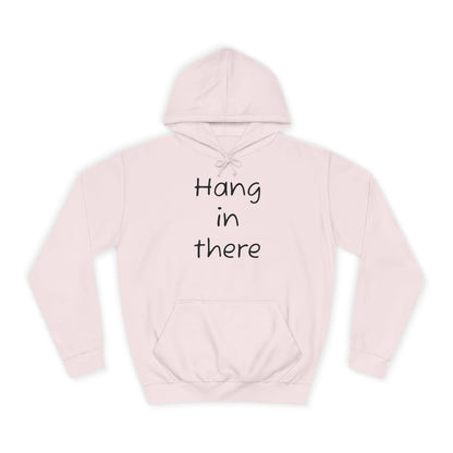 Hoodie — "Hang In There" Minimal Graphic Hoodie