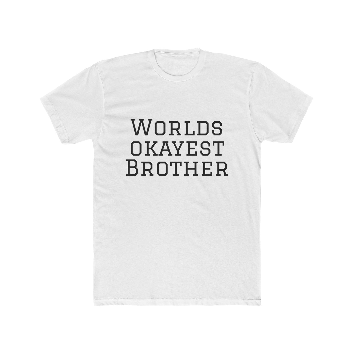World's Okayest Brother Tee