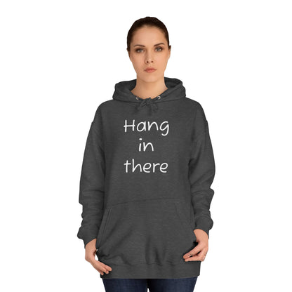 Hoodie — "Hang In There" Minimal Graphic Hoodie